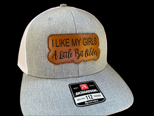 I Like My Girls A Little Bit Older Patch Hat